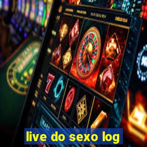 live do sexo log